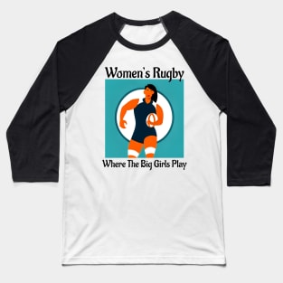 Big Girls Play Rugby Baseball T-Shirt